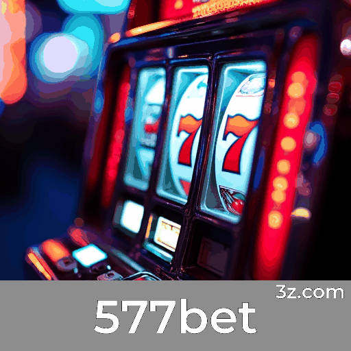 577bet: Sua Plataforma de Cassino e Apostas Confiável
